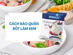 CÁCH BẢO QUẢN BỘT LÀM KEM BENUSCREAM